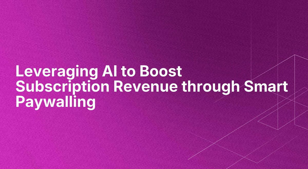 Leveraging AI to Boost Subscription Revenue through Smart Paywalling