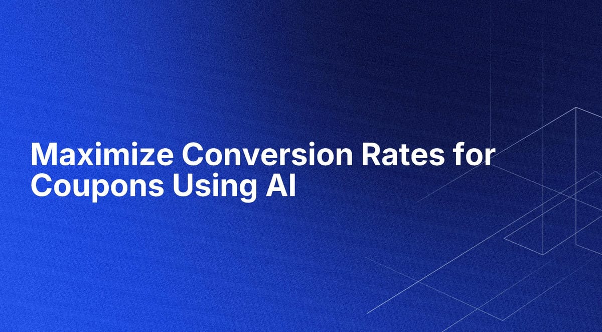 Maximize Conversion Rates for Coupons Using AI