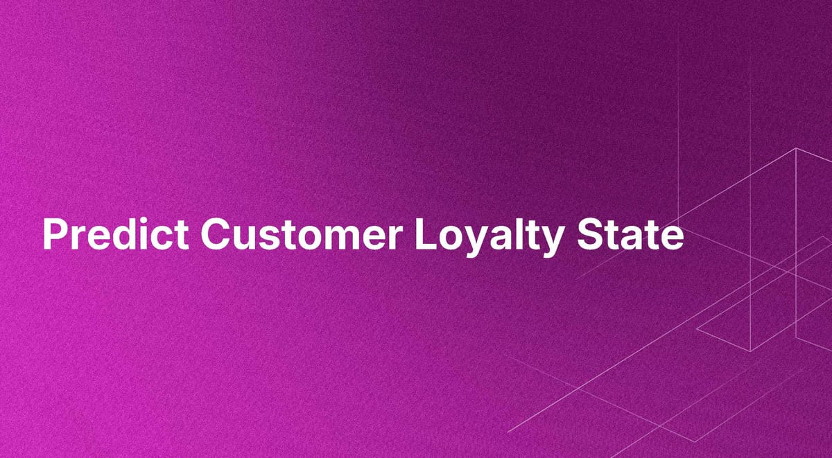 Predict Customer Loyalty State