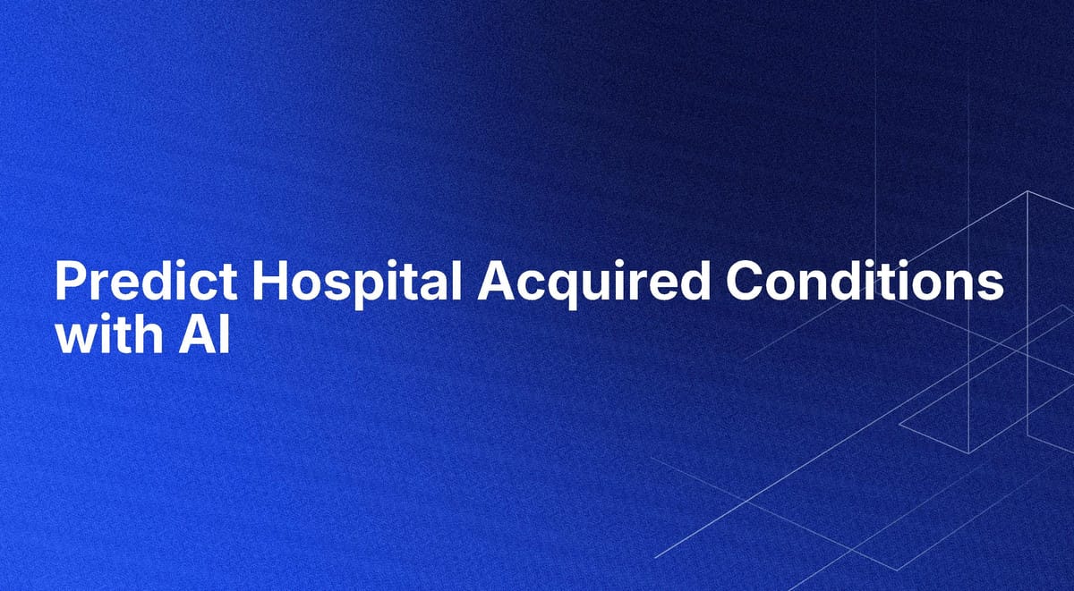 Predict Hospital Acquired Conditions with AI