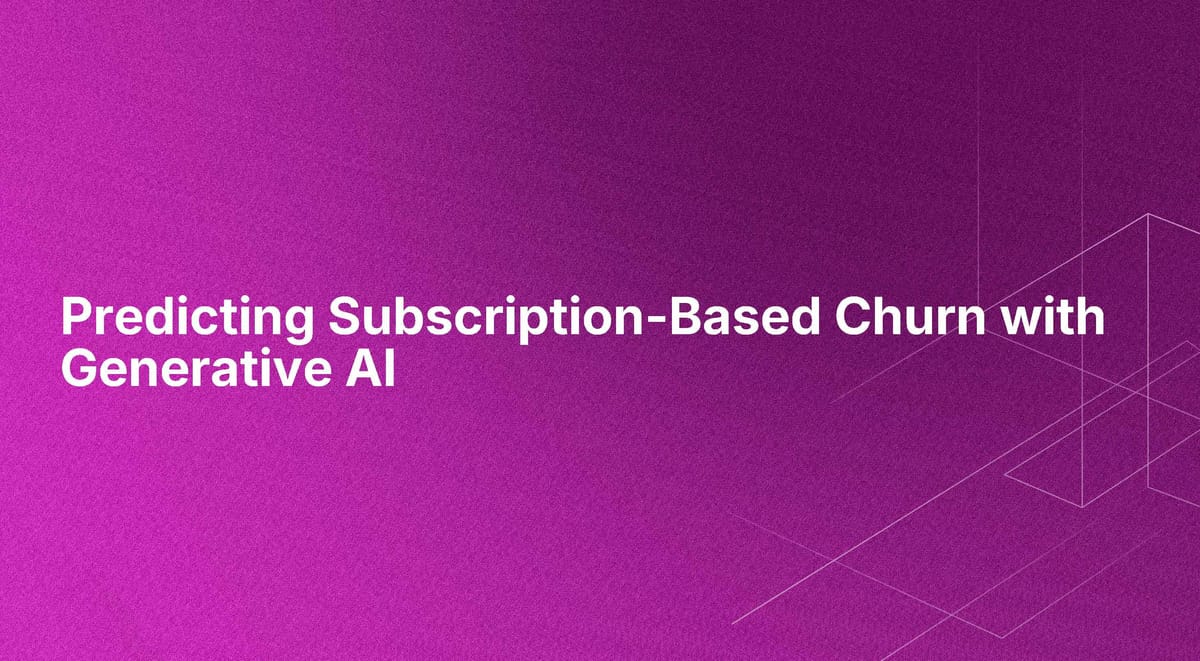 Predicting Subscription-Based Churn with Generative AI