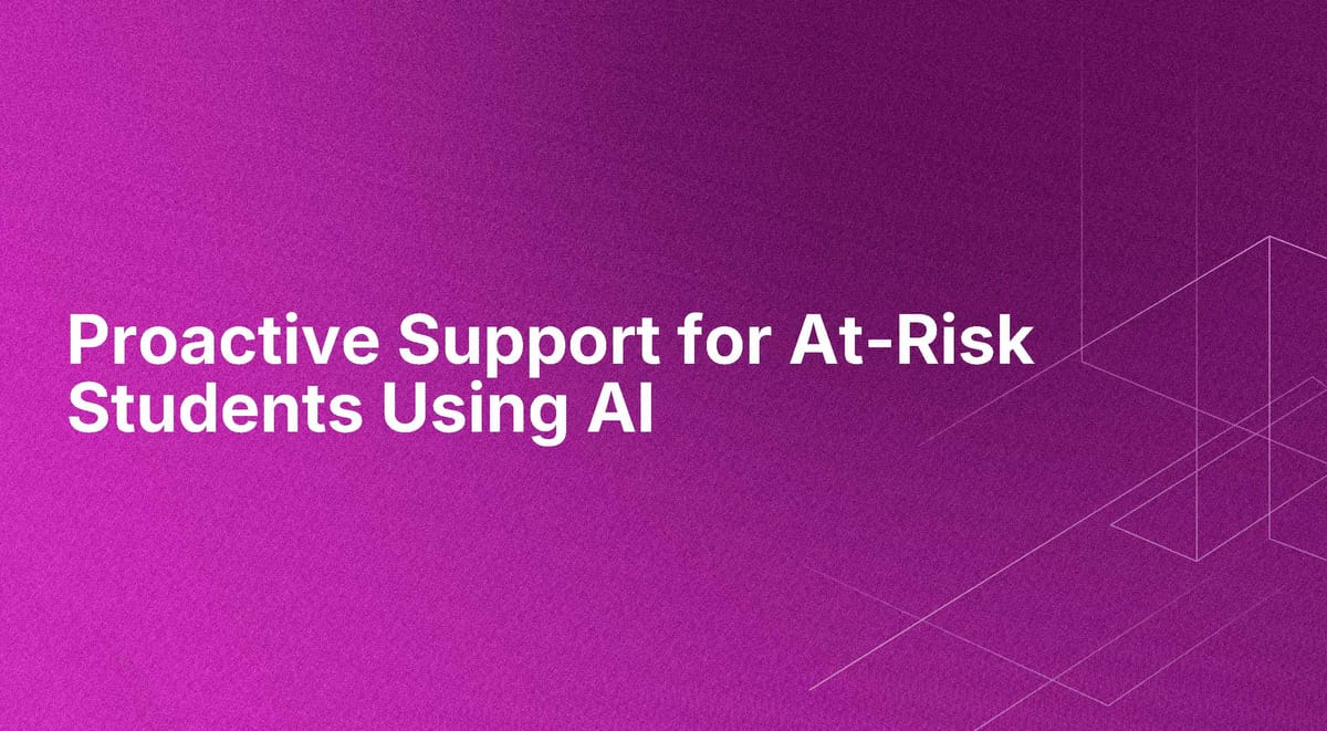 Proactive Support for At-Risk Students Using AI