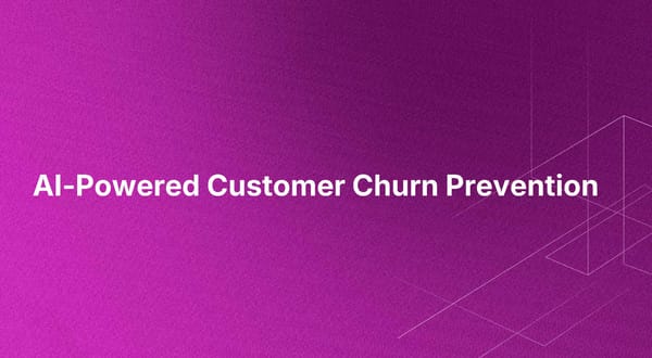 AI-Powered Customer Churn Prevention