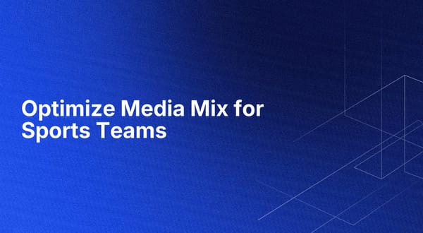 Optimize Media Mix for Sports Teams