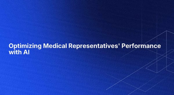 Optimizing Medical Representatives' Performance with AI