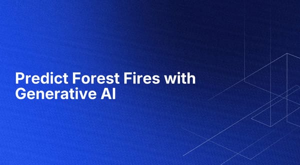 Predict Forest Fires with Generative AI