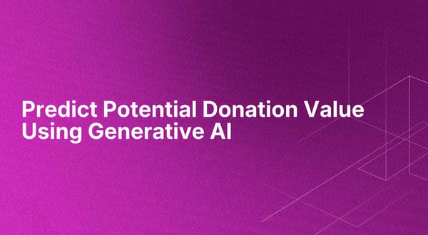 Predict Potential Donation Value Using Generative AI