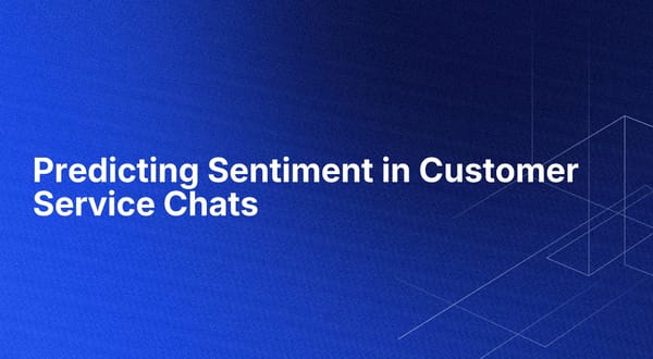 Predicting Sentiment in Customer Service Chats